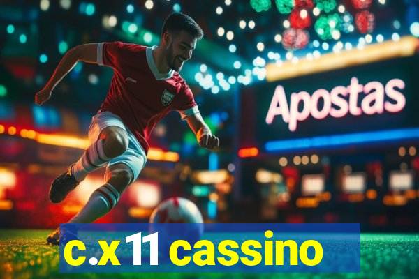 c.x11 cassino